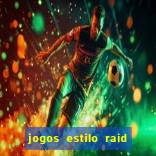 jogos estilo raid shadow legends